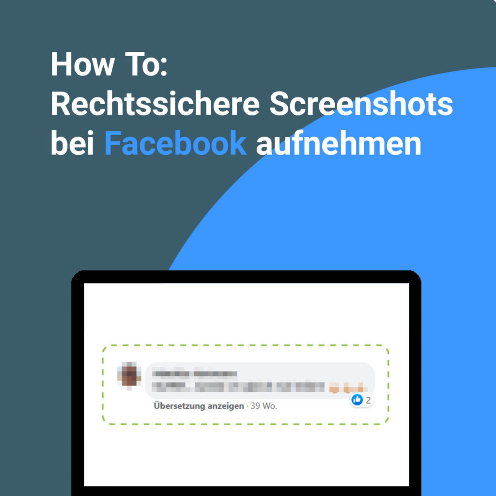 Ein zensierter Bildschirm, dazu der Text: "How to: Rechtssichere Screenshots bei Facebook aufnehmen."