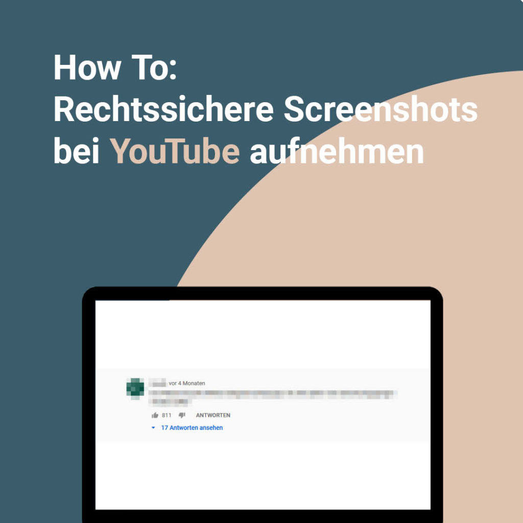Ein zensierter Laptop-Bildschirm, dazu der Text: "How To: Rechtssichere Screenshots bei YouTube aufnehmen."