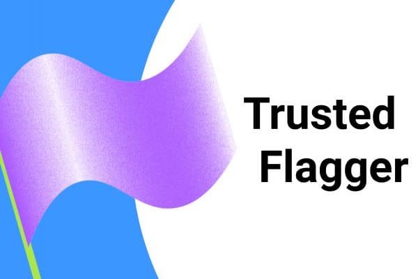 Trusted Flagger
