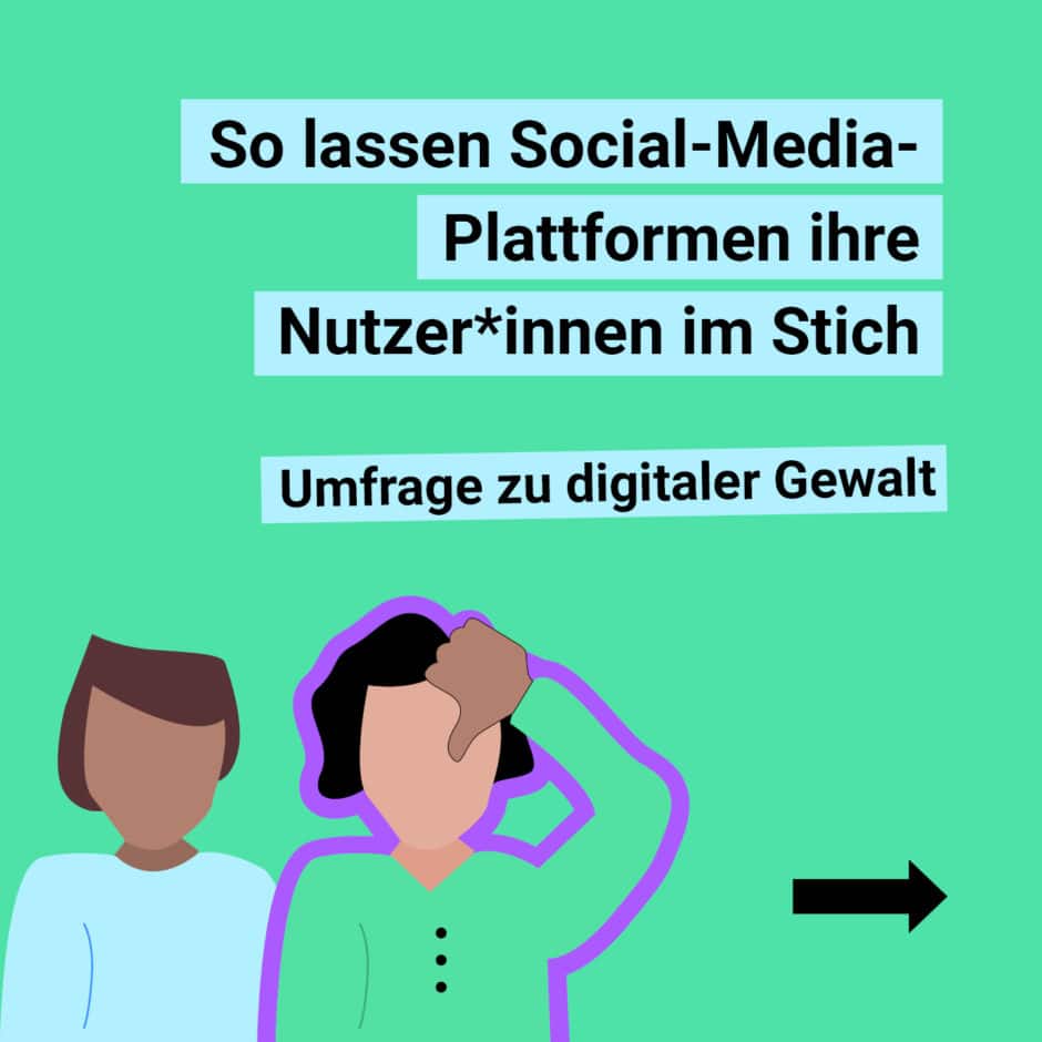Piktogramm von zwei Personen, eine macht den Daumen nach unten. Text darüber: "So lassen Social-Media-Plattformen ihren Nutzer*innen im Stich. Umfrage zu digitaler Gewalt"