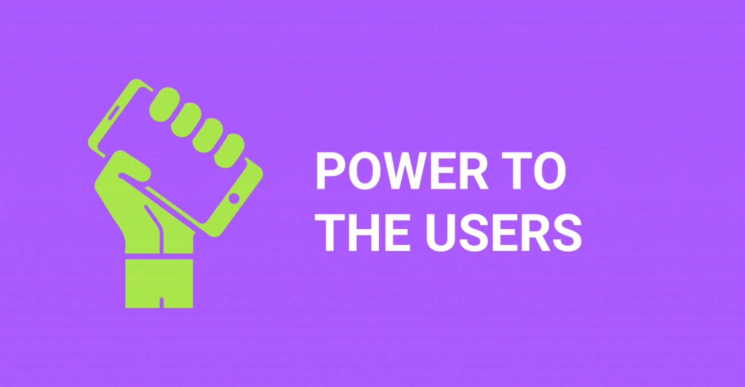 A colored graphic with the text: Power to the users.