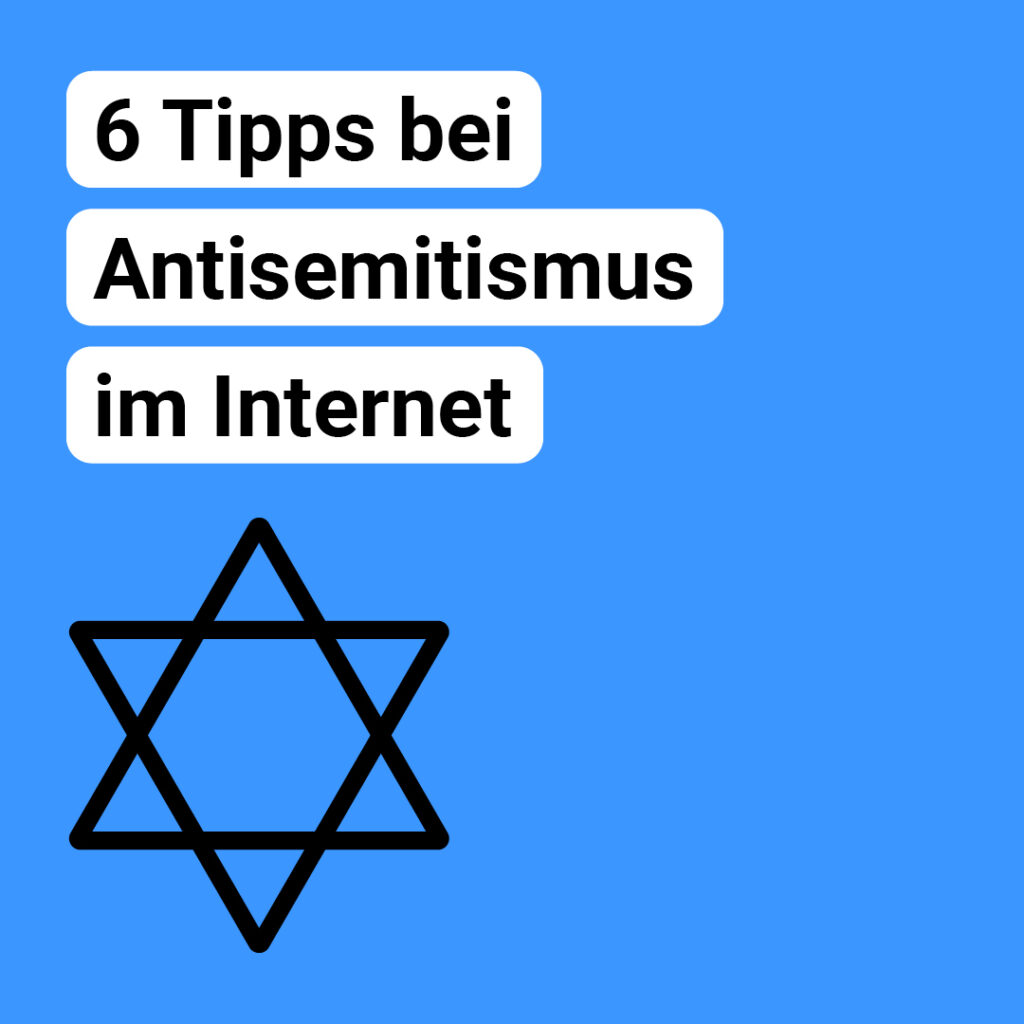 6 Tipps bei Antisemitismus im Netz