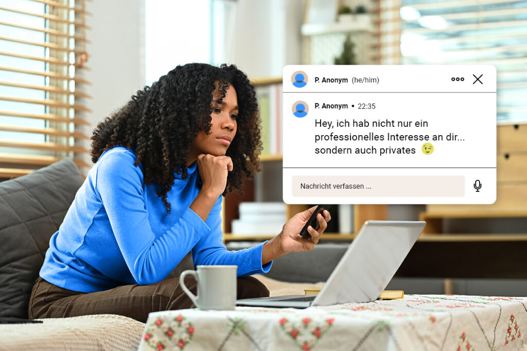 Frau mit Handy in der Hand. Hat belästigende Nachricht bekommen: Hey, ich habe nicht nur professionelles Interesse, sondern auch privates.