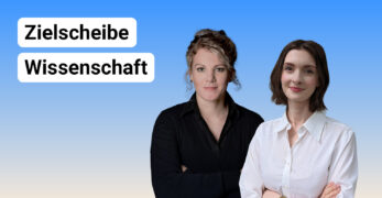 Fotos von Agrarsoziologin Janna-Luisa Pieper und die Scicomm-Projektleiterin Kristin Küter von Wissenschaft im Dialog und daneben der Text: "Zielscheibe Wissenschaft"