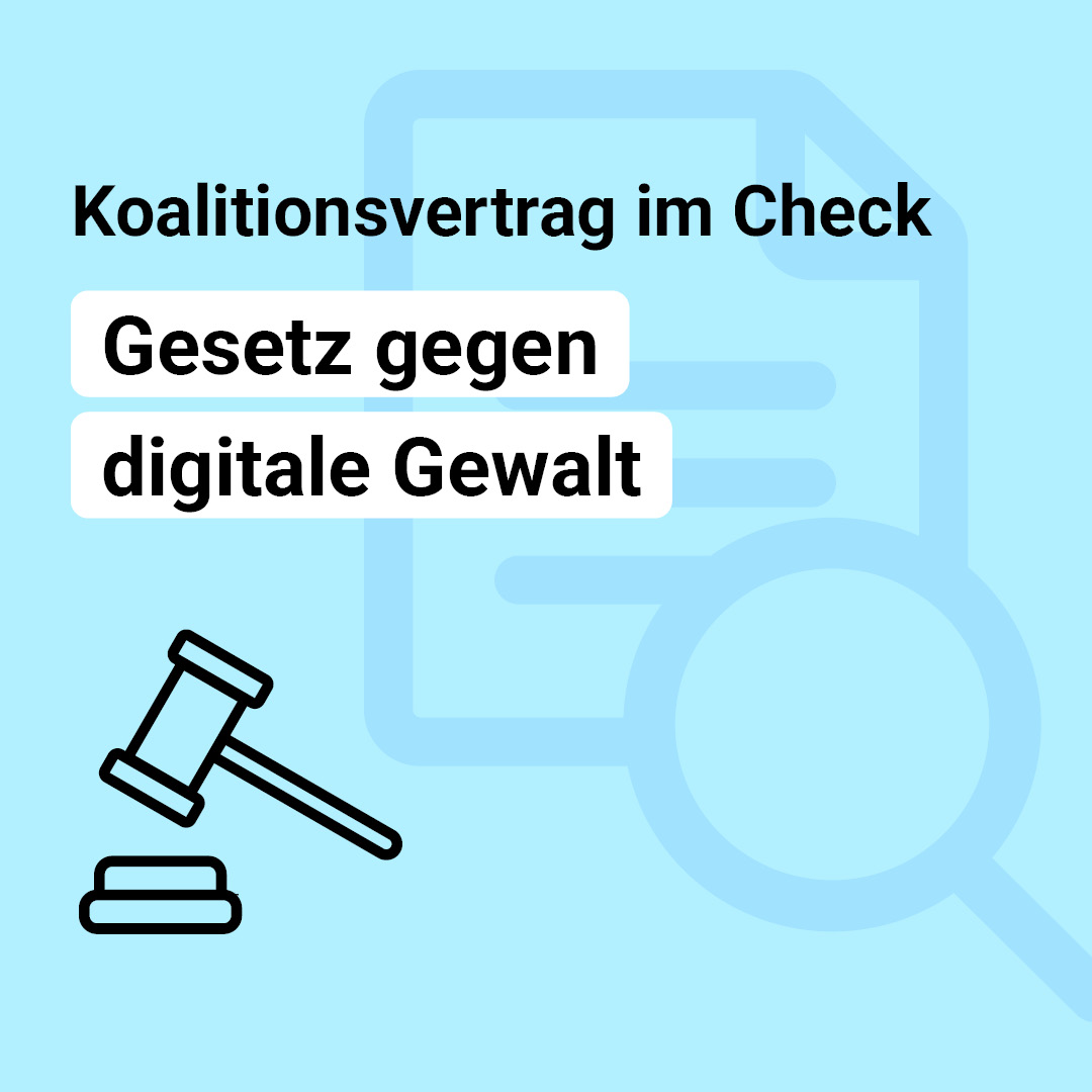 Auf der Grafik steht: Koalitionsvertrag im Check. Darunter steht weiß hinterlegt: Gesetz gegen digitale Gewalt.