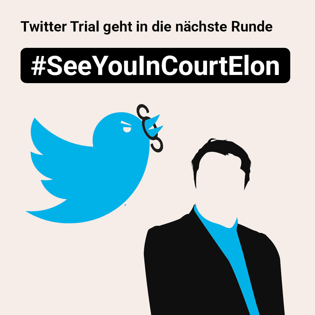 Auf der Grafik steht: Twitter Trial geht in die nächste Runde. #SeeYouInCourtElon.