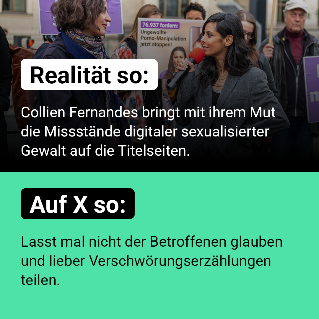Auf der Grafik steht: Realität so: Collien Fernandes bringt mit ihrem Mut die Missstände digitaler sexualisierter Gewalt auf die Titelseiten. Auf X so: Lasst mal nicht der Betroffenen glauben und lieber Verschwörungserzählungen teilen.