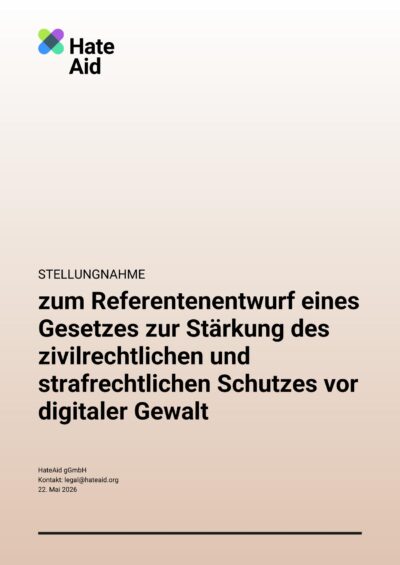 Stellungnahme zum Referentenentwurf eines Gesetzes zur Stärkung des zivilrechtlichen und strafrechtlichen Schutzes vor digitaler Gewalt - Cover
